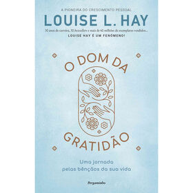 O Dom da Gratid&atilde;o de Louise L. Hay