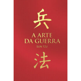 A Arte da Guerra A Arte da Guerra