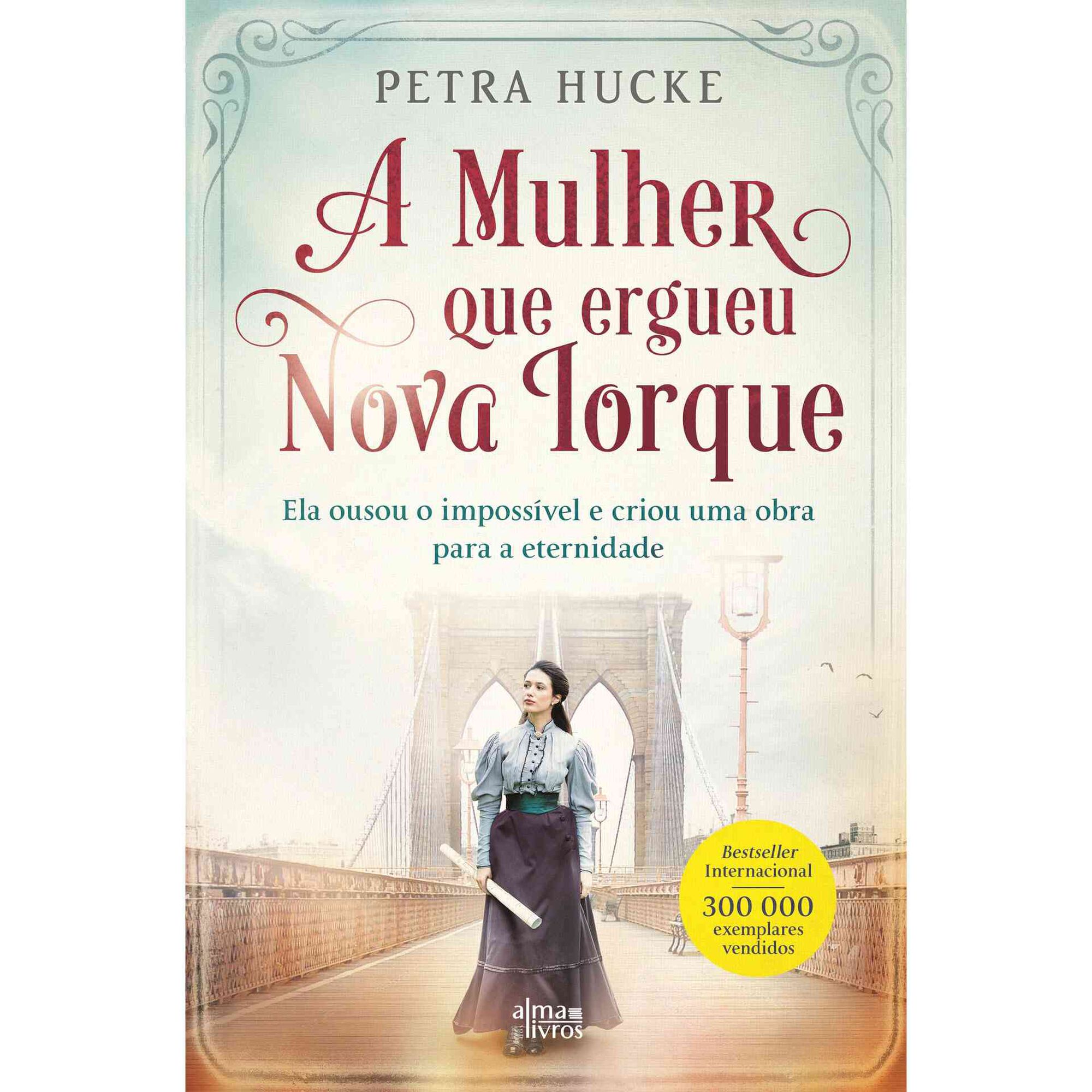 A Mulher Que Ergueu Nova Iork de Petra Hucke