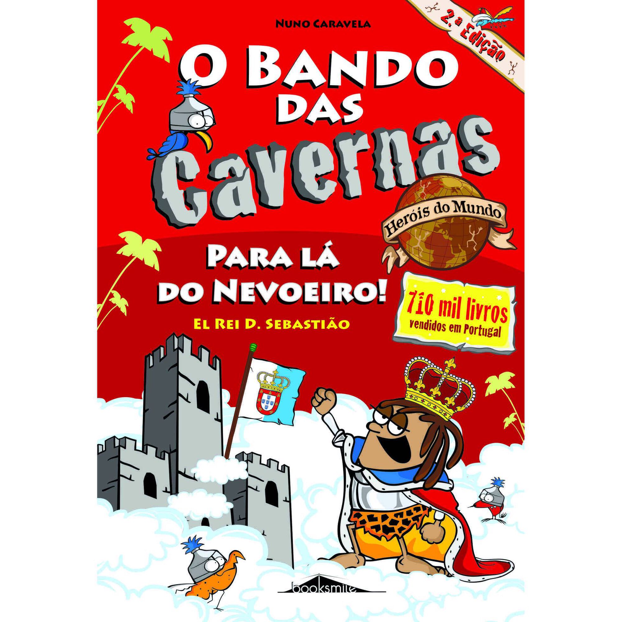O Bando das Cavernas Heróis do Mundo Nº 2 - Para Lá do Nevoeiro! El Rei D. Sebastião