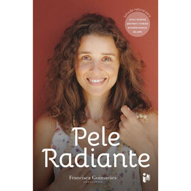 Pele Radiante de Francisca Guimar&atilde;es