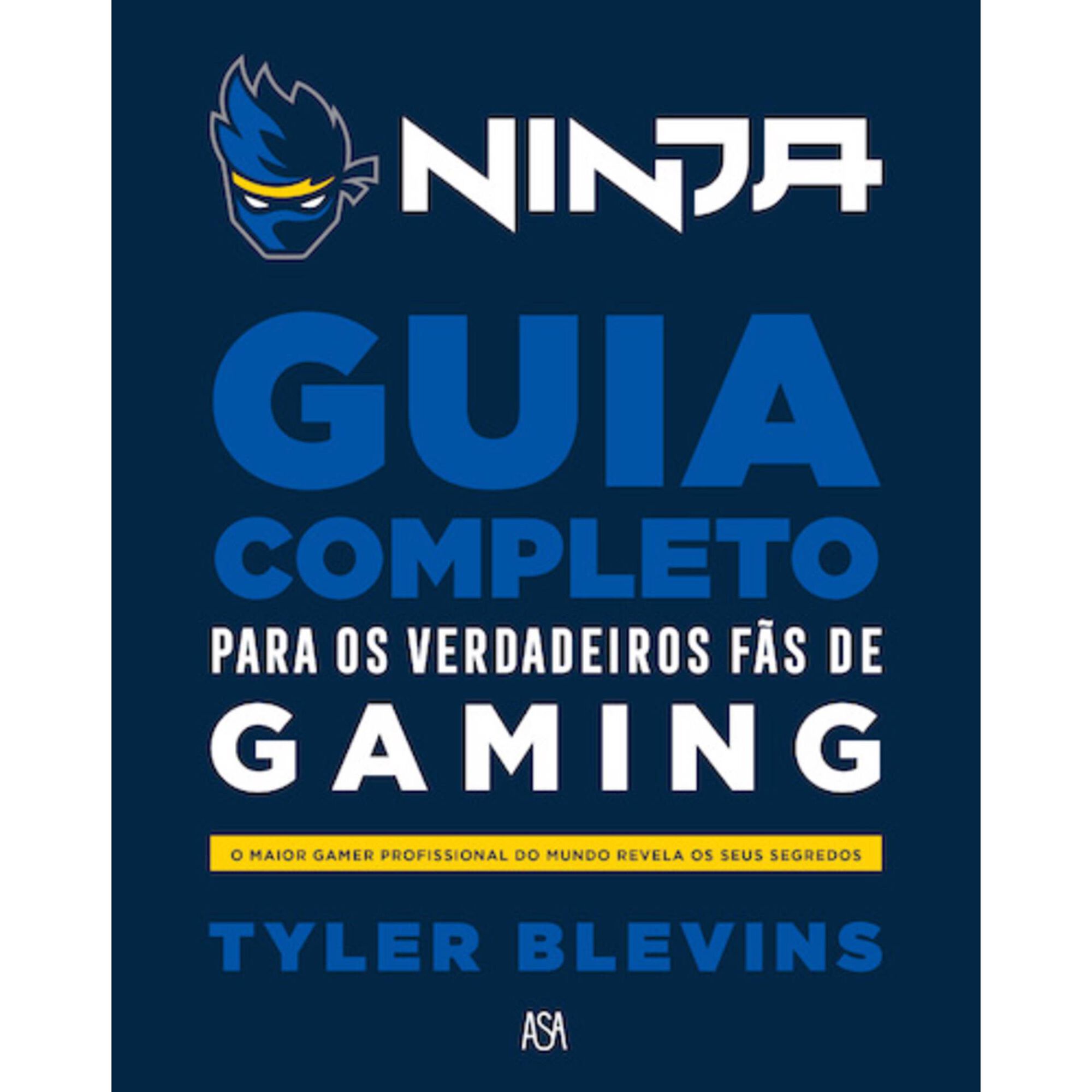 Ninja - Guia Completo para os Verdadeiros F&atilde;s de Gaming