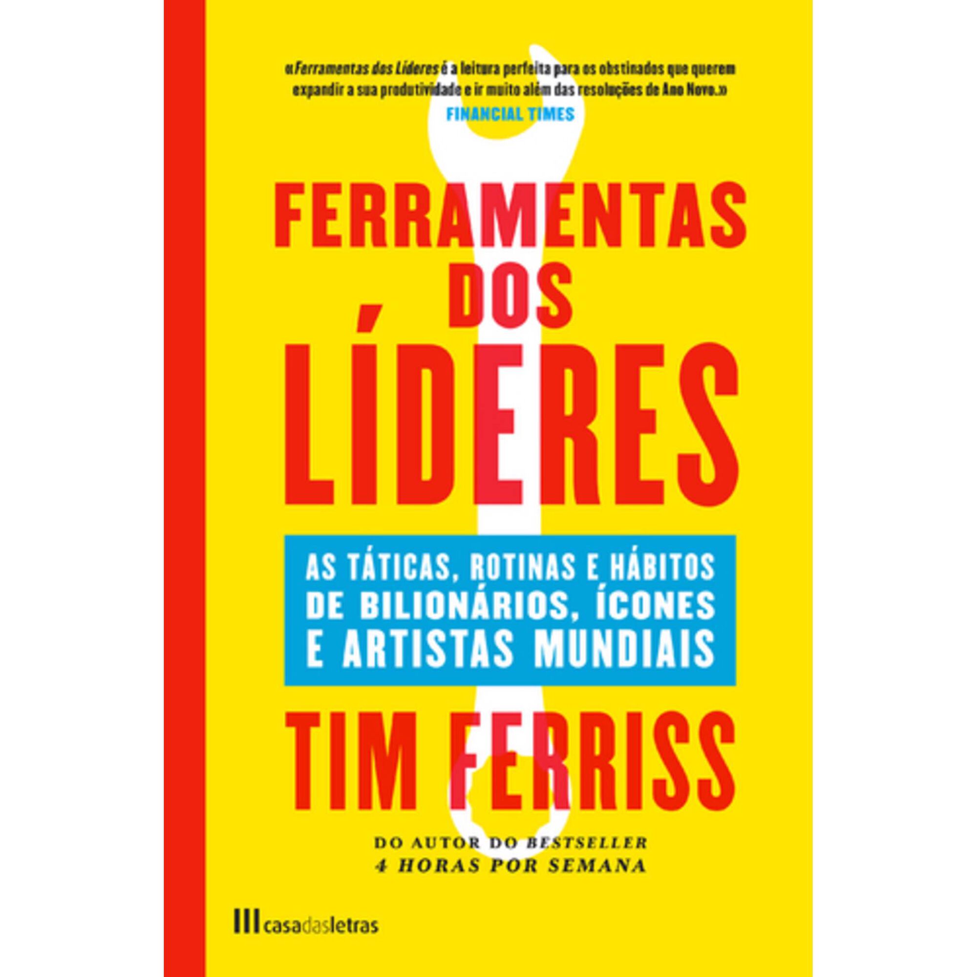 Ferramentas dos L&iacute;deres de Tim Ferriss