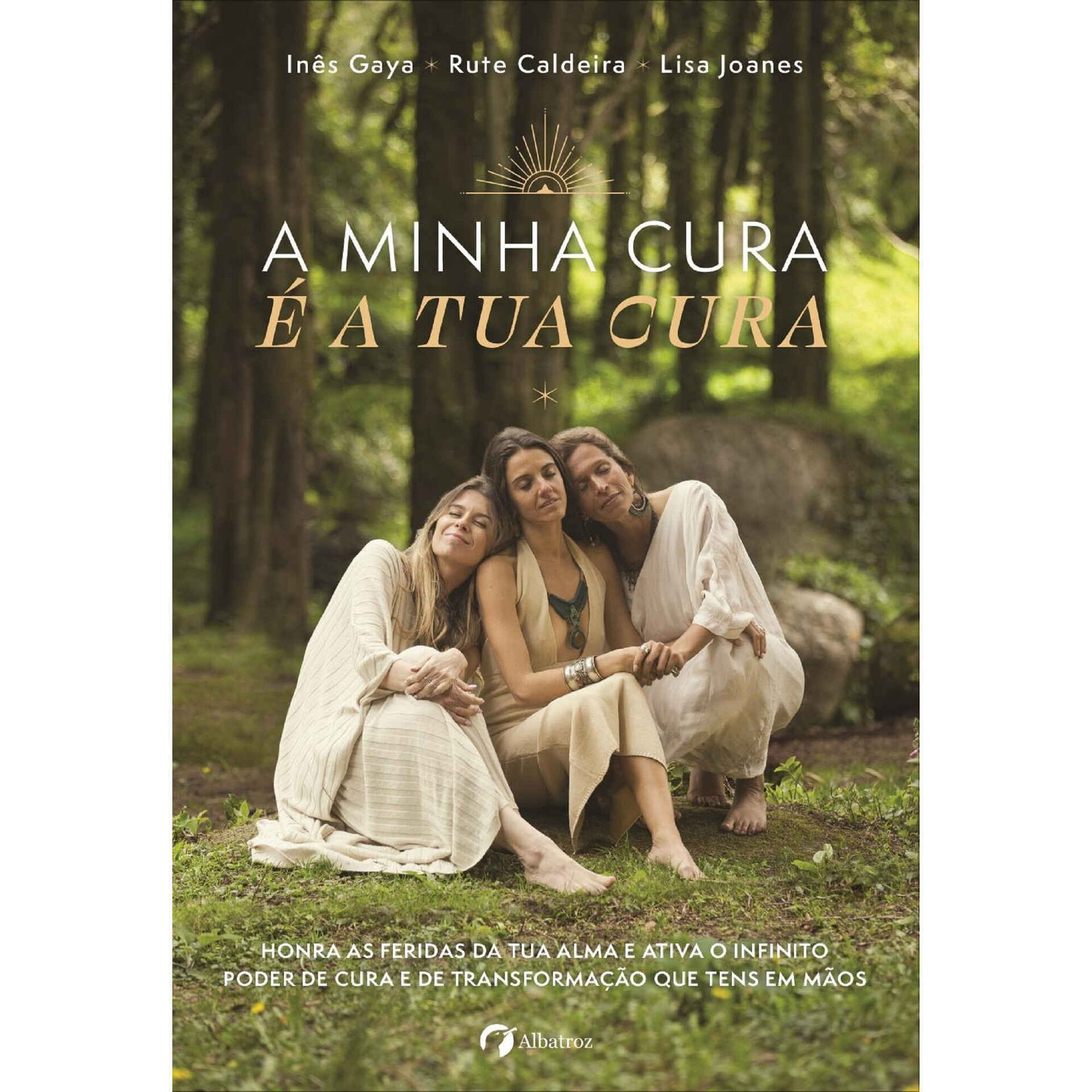 A Minha Cura &eacute; a Tua Cura de Rute Caldeira, In&ecirc;s Gaya e Lisa Joanes