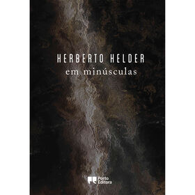 Em Min&uacute;sculas de Herberto Helder