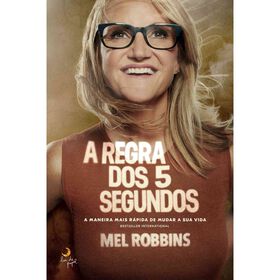 A Regra dos 5 Segundos de Mel Robbins