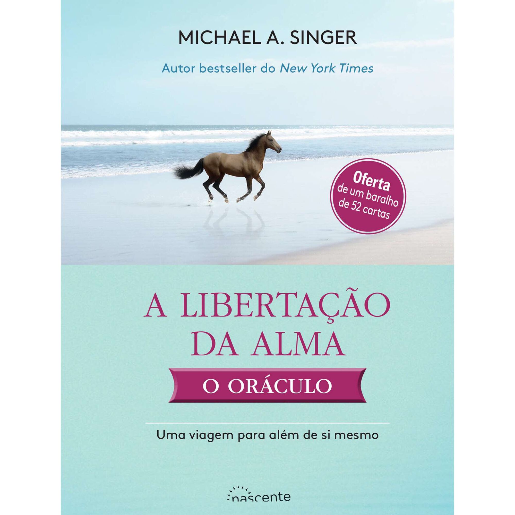 Michael A. Singer A Libertação da Alma: O Oráculo
