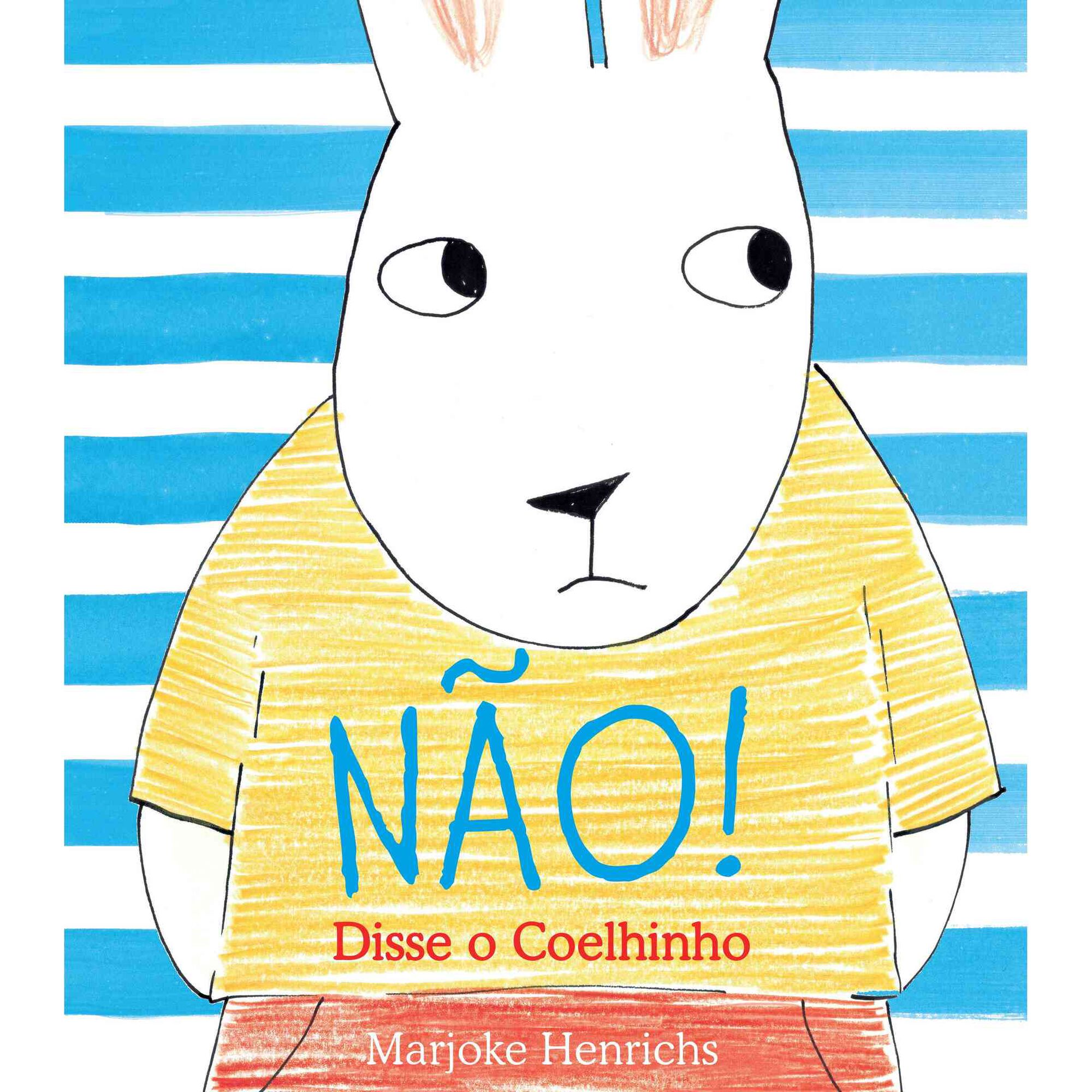 N&atilde;o! Disse o Coelhinho de Marjoke Henrichs