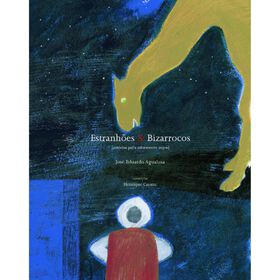 Estranh&otilde;es & Bizarrocos de Jos&eacute; Eduardo Agualusa