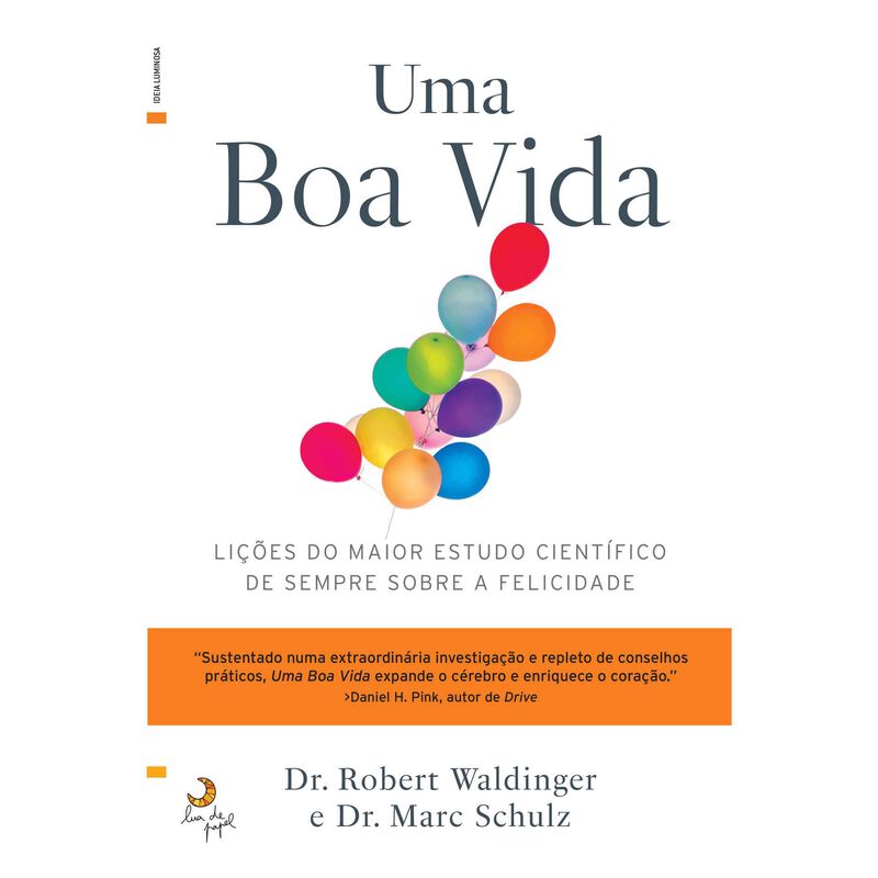 Uma Boa Vida de Robert Waldinger e Heidi Schulz