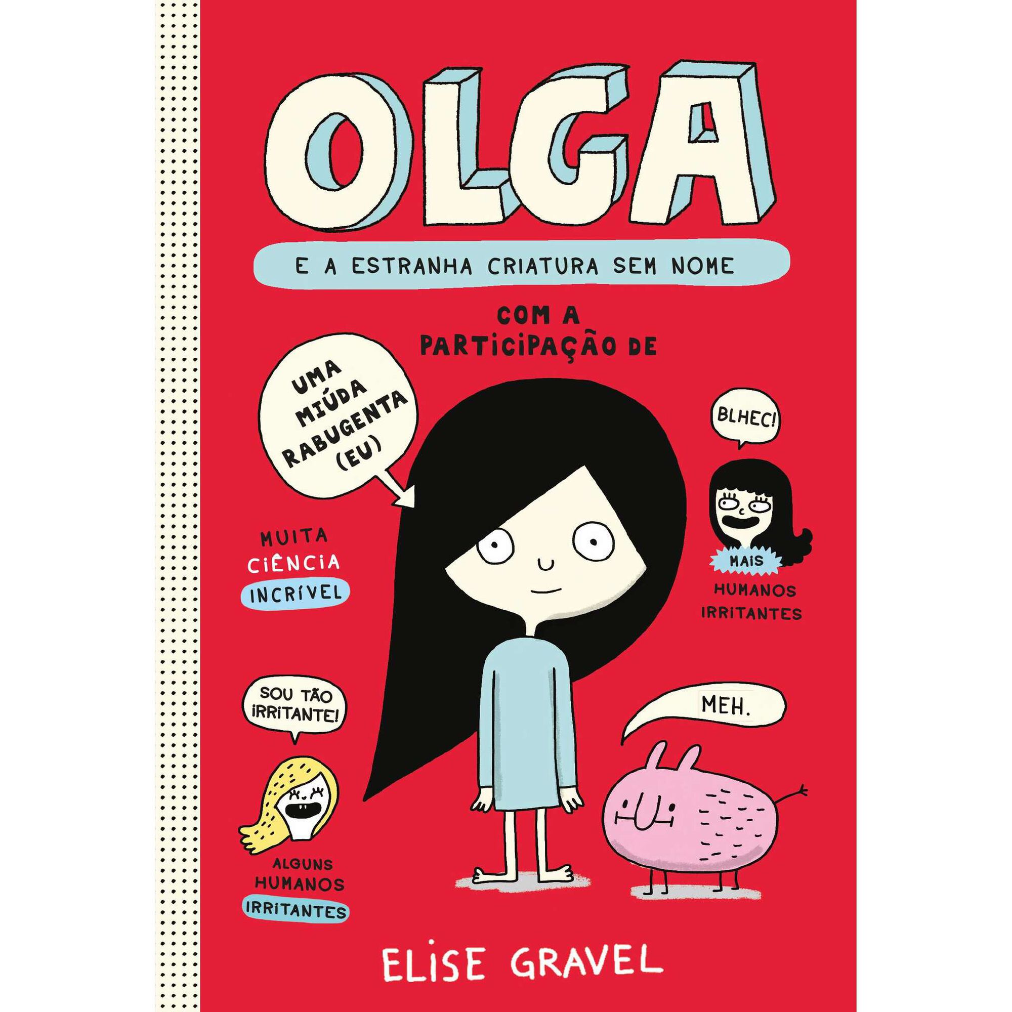 Olga e a Estranha Criatura sem Nome de Elise Gravel