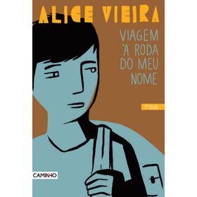 Viagem &agrave; Roda do Meu Nome de Alice Vieira