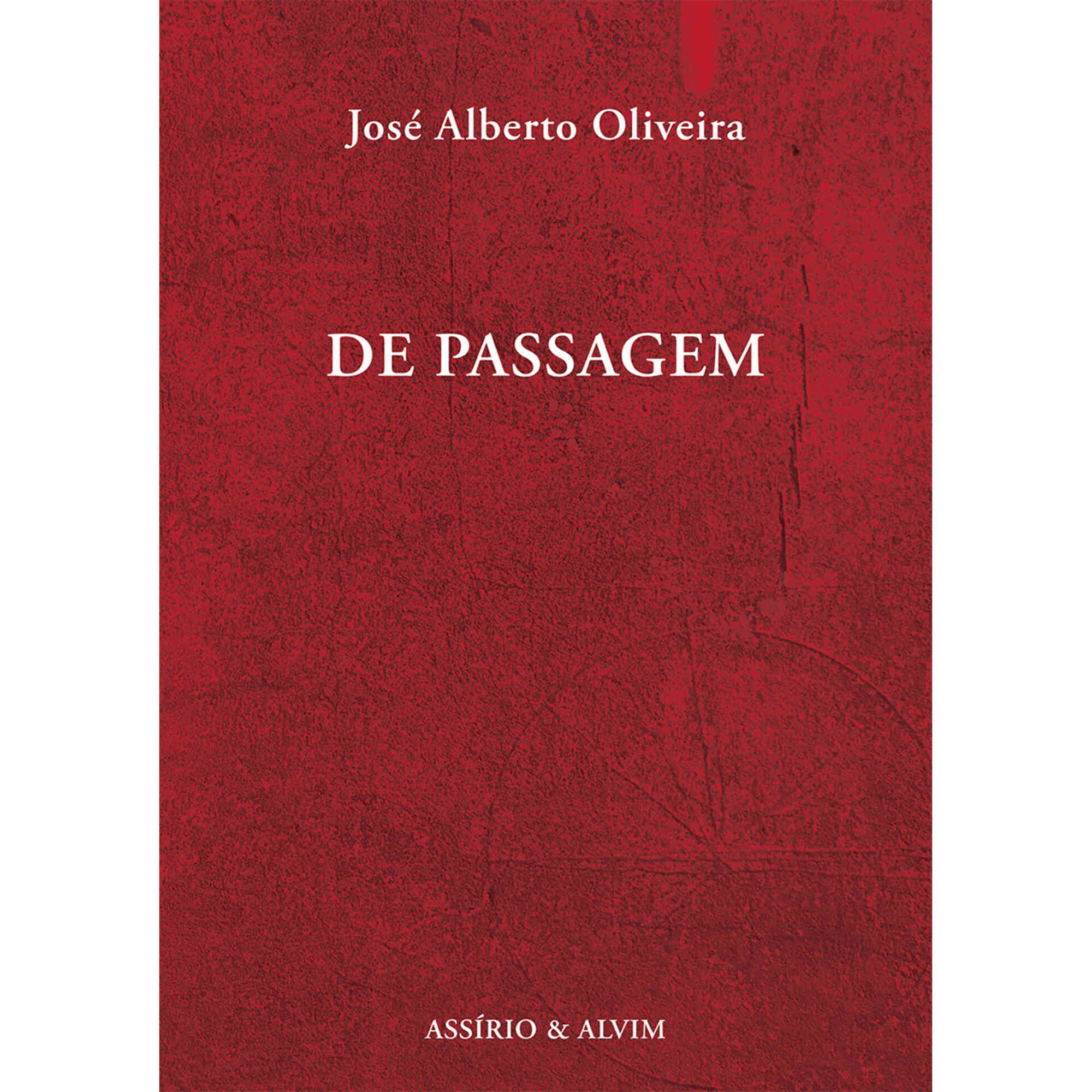 De Passagem de Jos&eacute; Alberto Oliveira