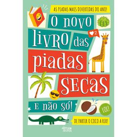 O Novo Livro das Piadas Secas e n&atilde;o s&oacute;! de Jos&eacute; Manuel Carvalho