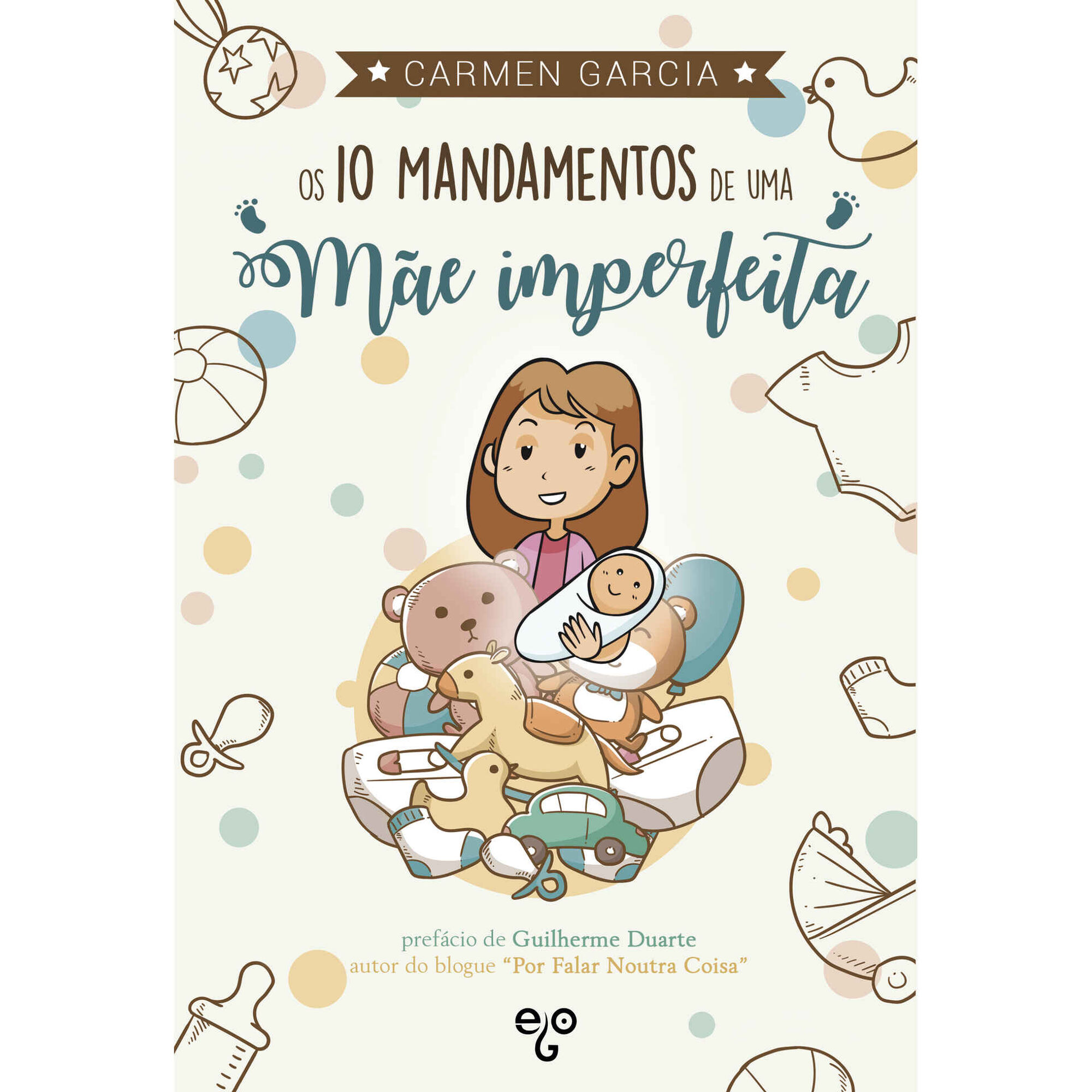 Os 10 Mandamentos de Uma M&atilde;e Imperfeita de Carmen Garcia