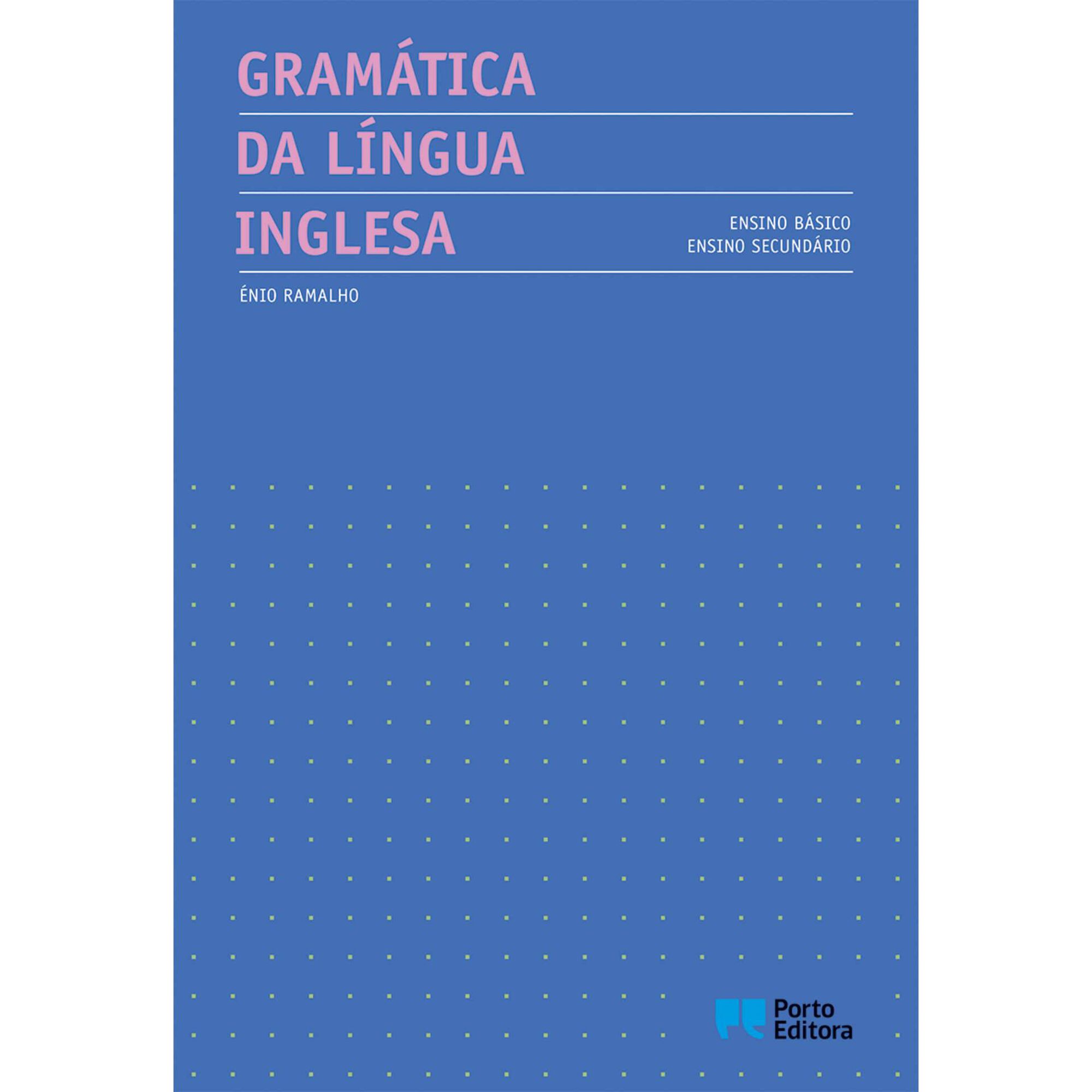 Gram&aacute;tica da L&iacute;ngua Inglesa - Ensino B&aacute;sico e Secund&aacute;rio