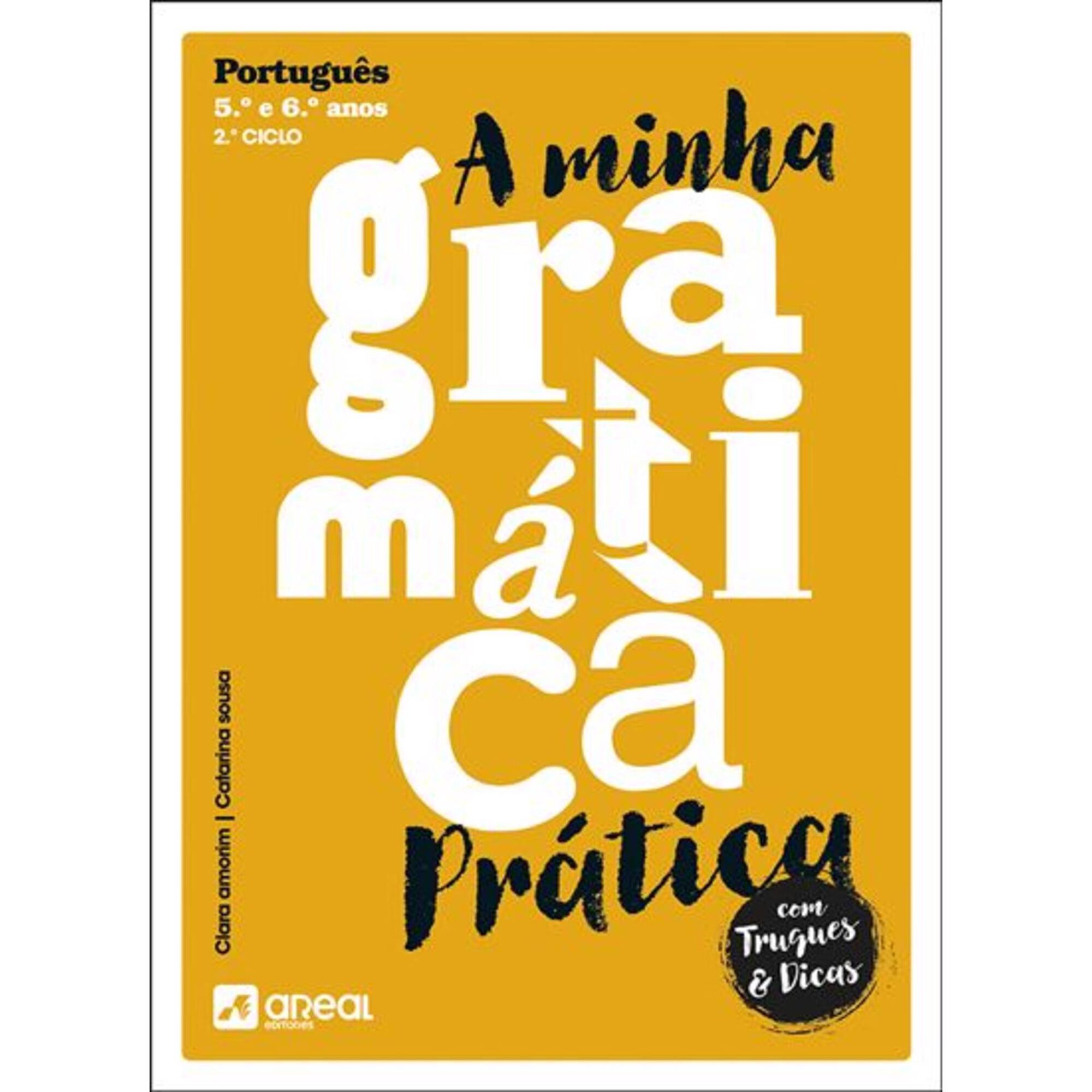 A Minha Gramática Prática -  2º Ciclo do Ensino Básico