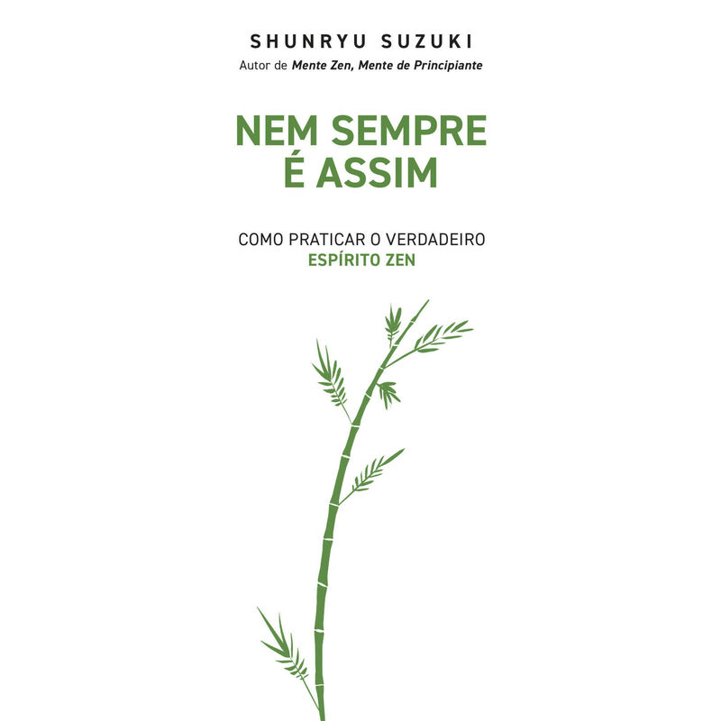 Nem Sempre é Assim de Shunryu Suzuki