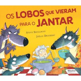 Os Lobos que Vieram para Jantar de Steve Smallman