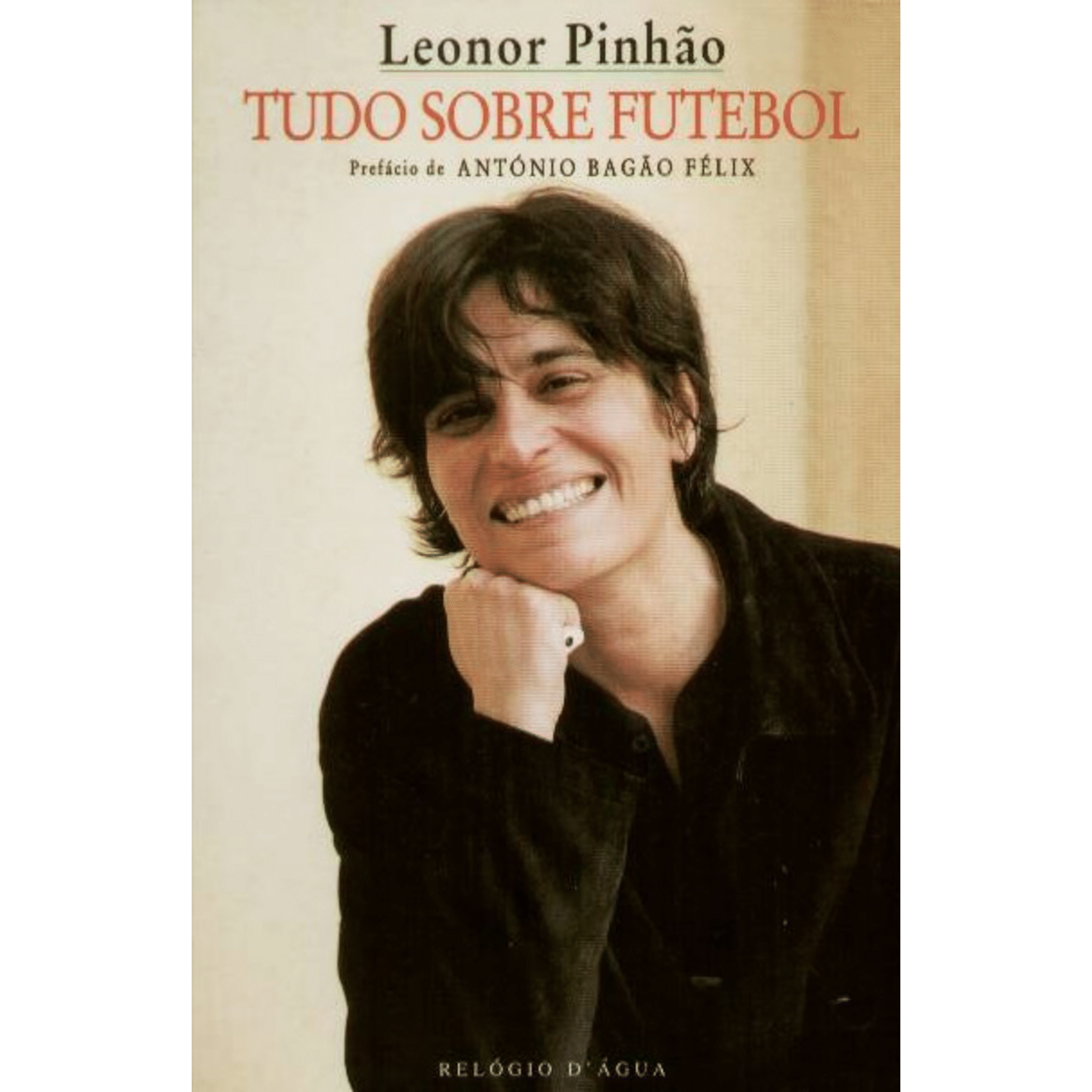 Tudo Sobre Futebol de Leonor Pinh&atilde;o
