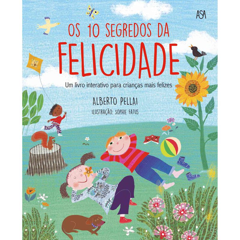 Os 10 Segredos da Felicidade de Alberto Pellai