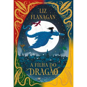 A Filha do Drag&atilde;o de Liz Flanagan