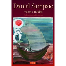 Vozes e Ru&iacute;dos - Di&aacute;logos com Adolescentes de Daniel Sampaio