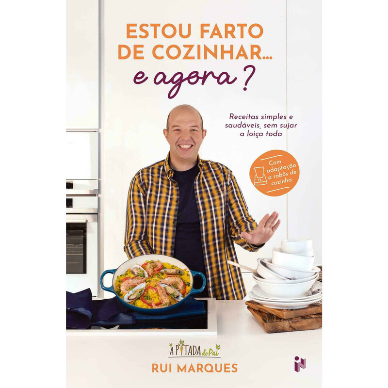 Estou Farto de Cozinhar… e Agora? de Rui Marques