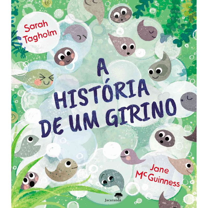 A História de um Girino de Sarah Tagholm, Jane McGuinness