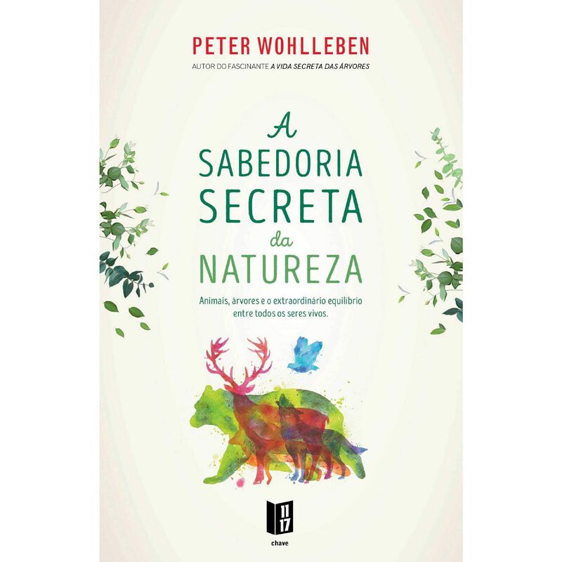 A Sabedoria Secreta da Natureza (Livro de Bolso) de Peter Wohlleben