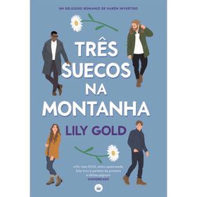 Tr&ecirc;s Suecos na Montanha de Lily Gold