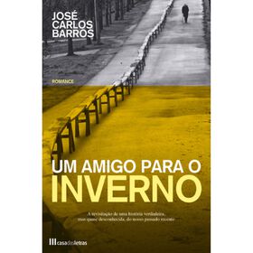 Um Amigo para o Inverno de Jos&eacute; Carlos Barros