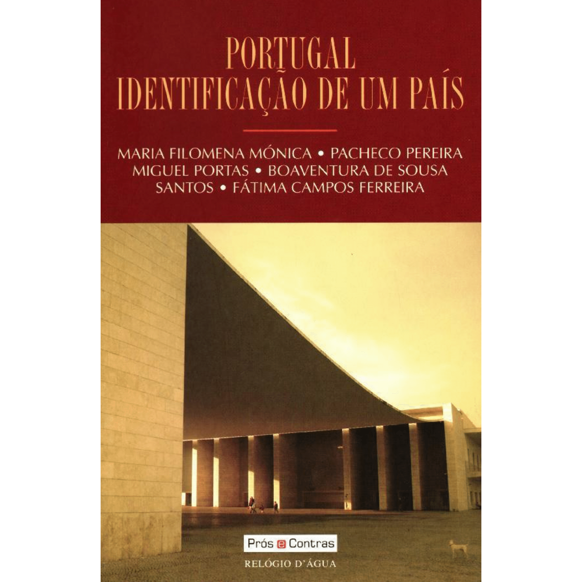 Portugal - Identifica&ccedil;&atilde;o de um Pa&iacute;s de Maria Filomena M&oacute;nica