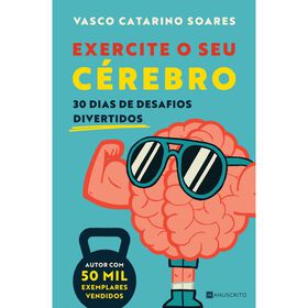 Exercite o Seu C&eacute;rebro de Vasco Catarino Soares