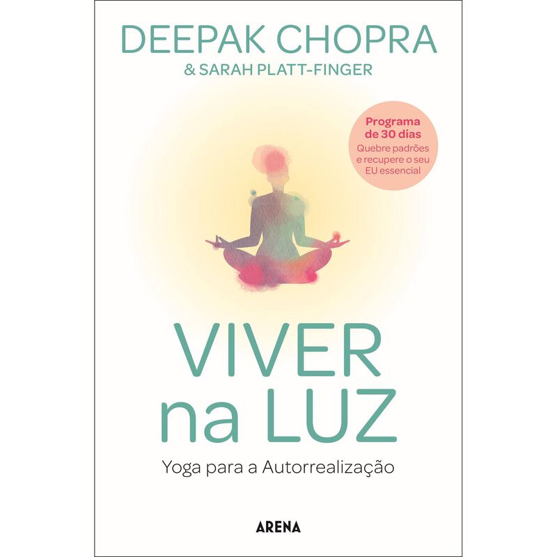 Viver na Luz de Deepak Chopra e Sarah Platt-Finger