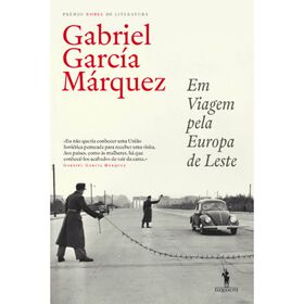 Em Viagem pela Europa de Leste de Gabriel Garc&iacute;a M&aacute;rquez