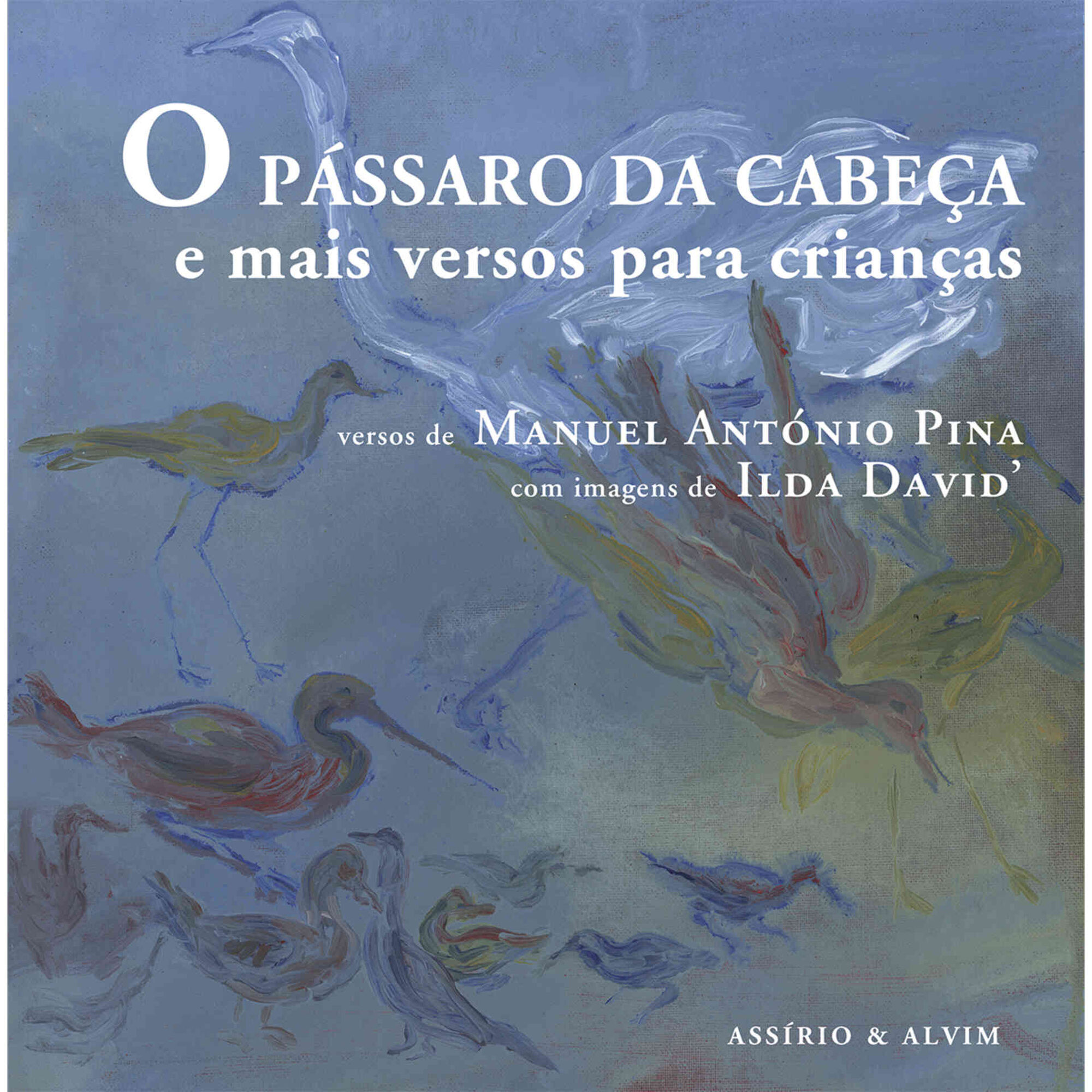 O P&aacute;ssaro da Cabe&ccedil;a de Manuel Ant&oacute;nio Pina
