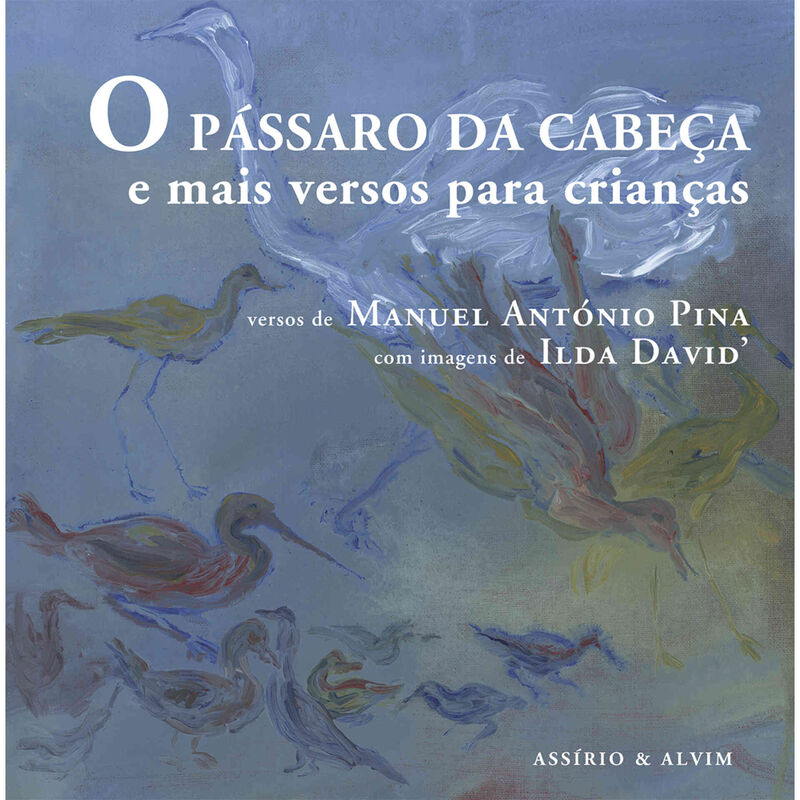 O Pássaro da Cabeça de Manuel António Pina