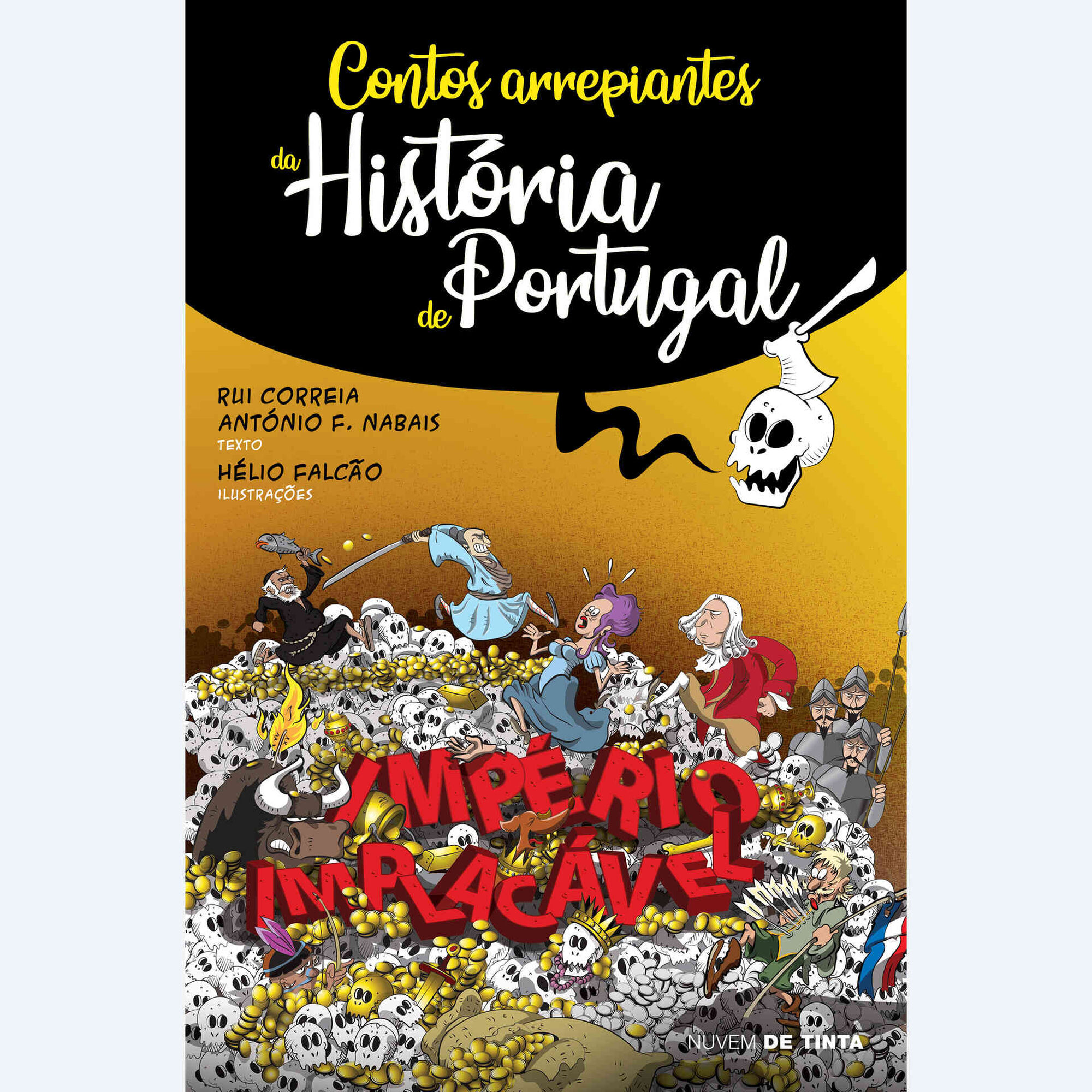 Contos Arrepiantes da Hist&oacute;ria de Portugal - Imp&eacute;rio Implac&aacute;vel de Rui Correia