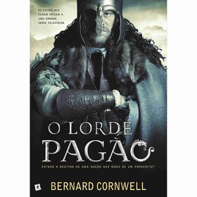 O Lorde Pag&atilde;o de Bernard Cornwell