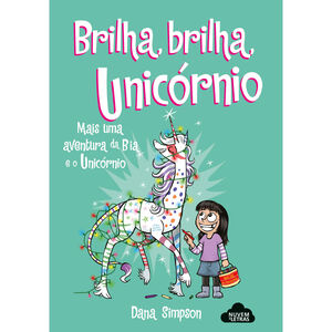 Bia e o Unicórnio Nº 4 - Brilha, Brilha, Unicórnio de Dana Simpson