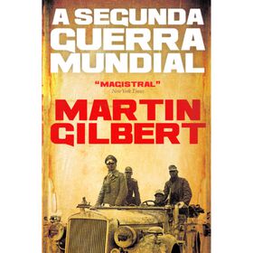 A Segunda Guerra Mundial de Martin Gilbert