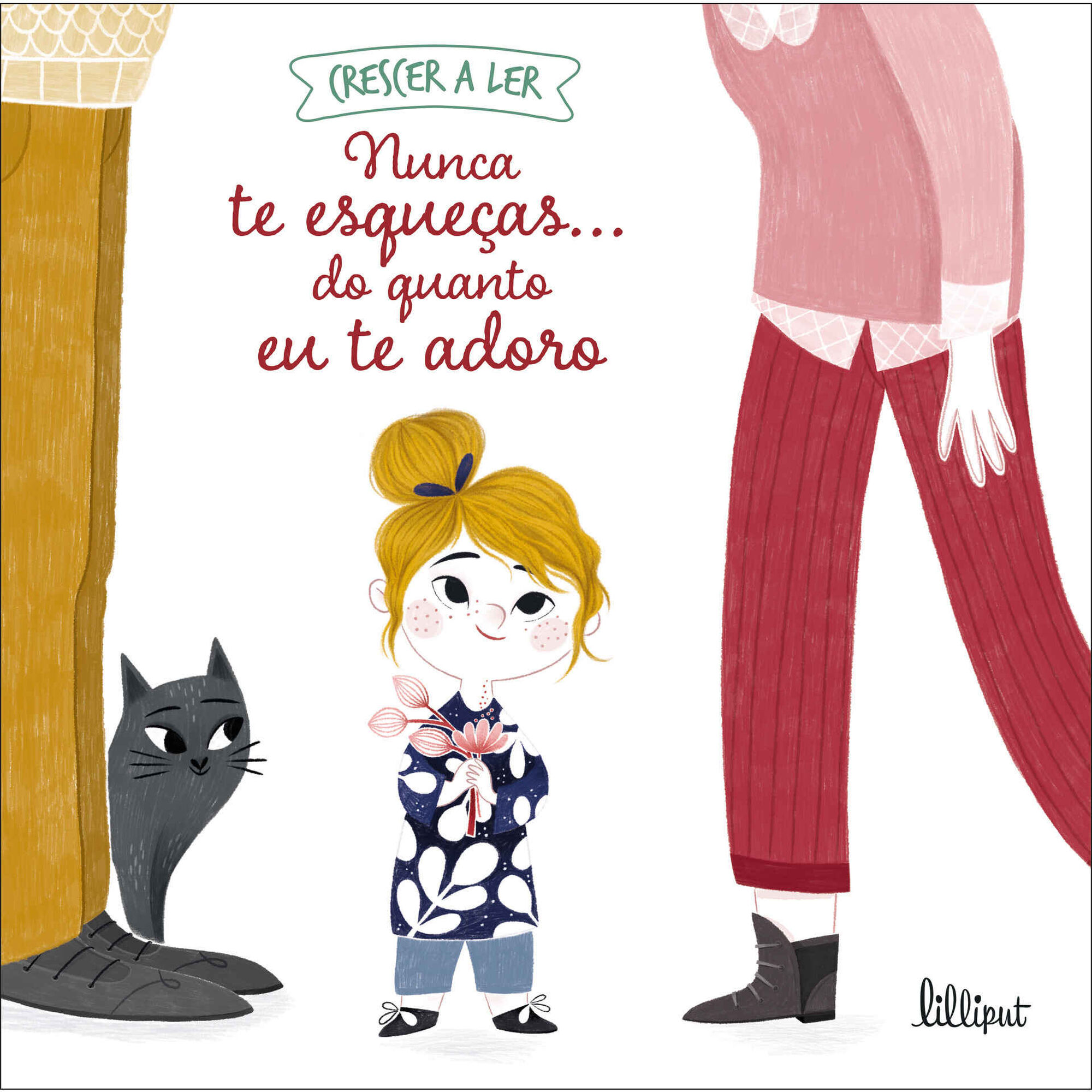 Crescer a Ler 1: Nunca te Esque&ccedil;as&hellip; Do Quanto eu te Adoro de C&eacute;line Person