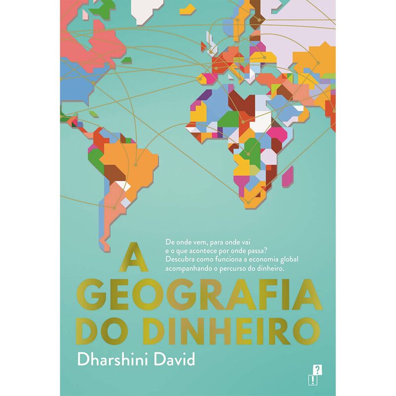 A Geografia do Dinheiro de Dharshini David