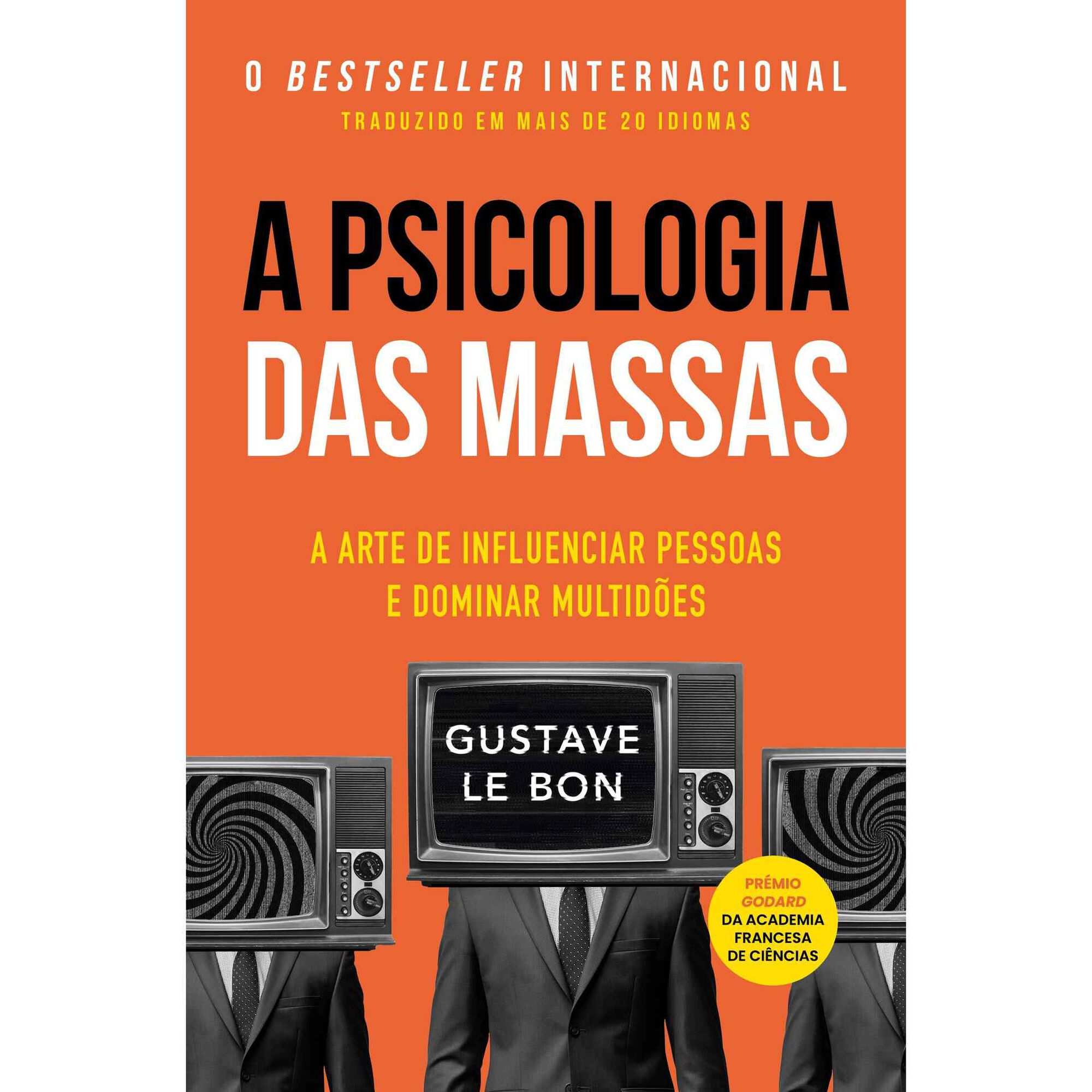 A Psicologia das Massas de Gustave Le Bom