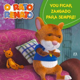 Rato Renato N&ordm; 8 - Vou Ficar Zangado para Sempre! de Valentina Mazzola
