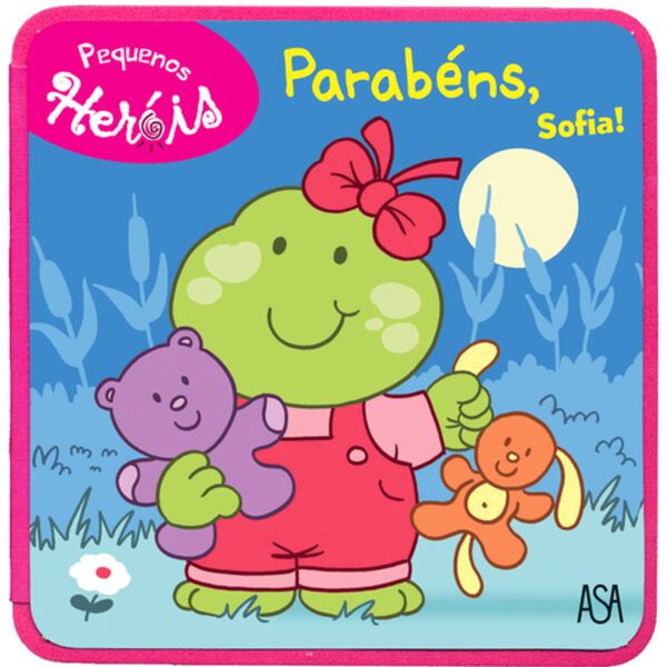 Pequenos Heróis - Parabéns, Sofia! de Pascal Debacque