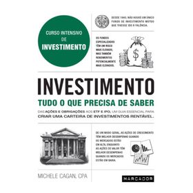 Investimento - Tudo o que Precisa de Saber de Michele Cagan