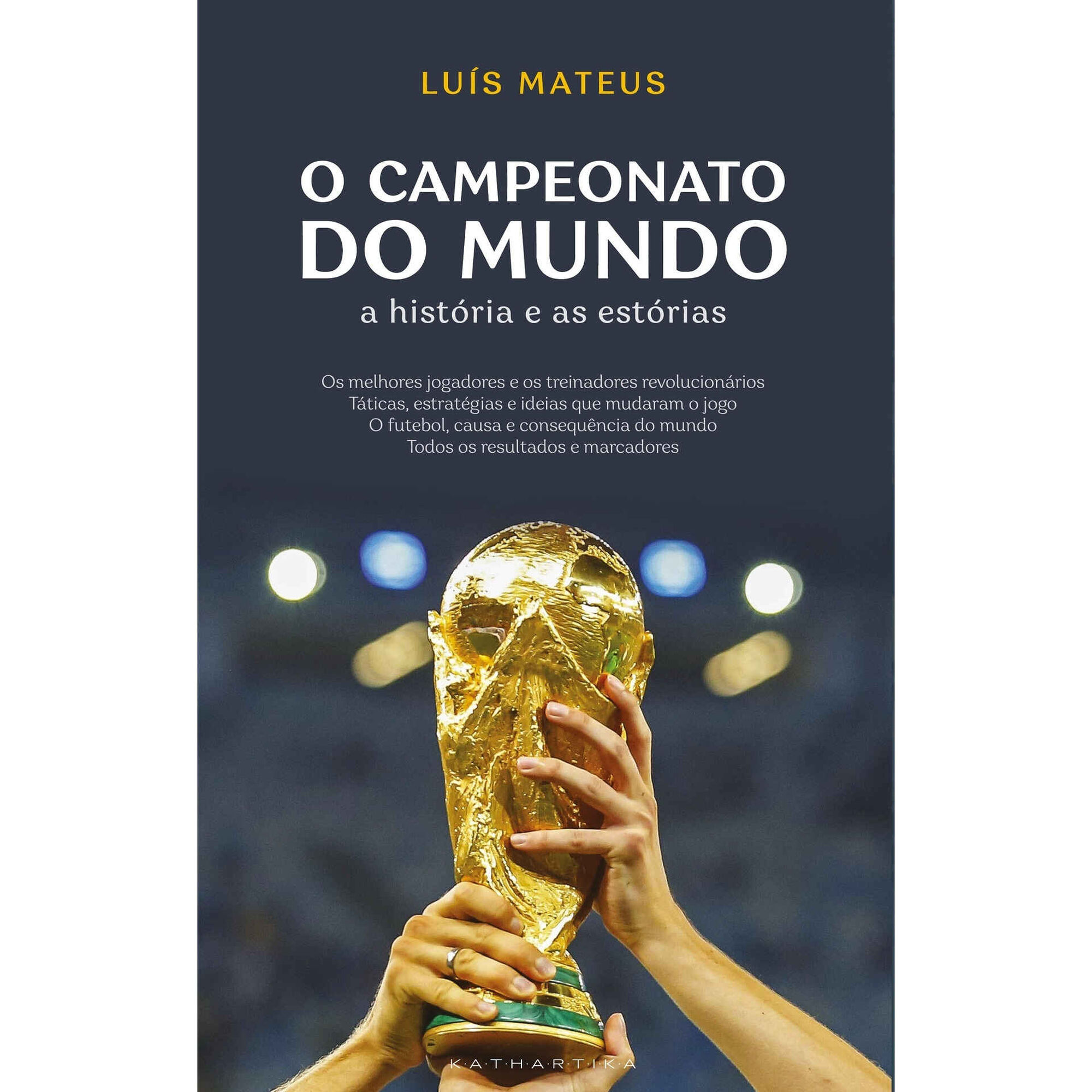 O Campeonato do Mundo - A História e as Estórias