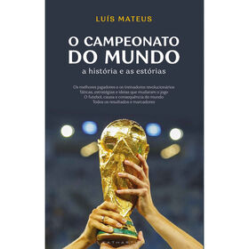 O Campeonato do Mundo - A Hist&oacute;ria e as Est&oacute;rias de Lu&iacute;s Mateus